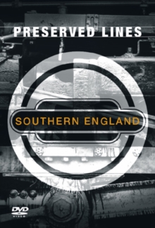 Preserved Lines: Southern England, DVD DVD Preserved Lines: Southern England, DVD DVD