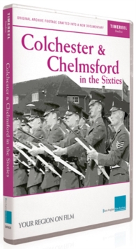 Colchester and Chelmsford in the Sixties, DVD DVD Colchester and Chelmsford in the Sixties, DVD DVD