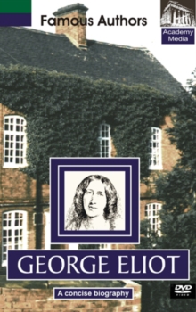 Famous Authors: George Eliot - A Concise Biography, DVD DVD Famous Authors: George Eliot - A Concise Biography, DVD DVD