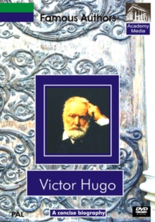 Famous Authors: Victor Hugo - A Concise Biography, DVD DVD Famous Authors: Victor Hugo - A Concise Biography, DVD DVD