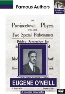 Famous Authors: Eugene O'Neill - A Concise Biography, DVD DVD Famous Authors: Eugene O'Neill - A Concise Biography, DVD DVD