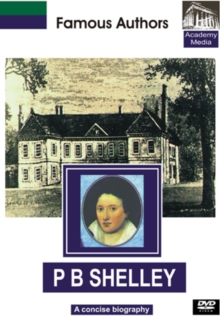 Famous Authors: PB Shelley - A Concise Biography, DVD DVD Famous Authors: PB Shelley - A Concise Biography, DVD DVD