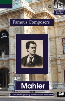 Famous Composers: Mahler - A Concise Biography, DVD DVD Famous Composers: Mahler - A Concise Biography, DVD DVD