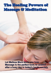 The Healing Powers of Massage and Meditation, DVD DVD The Healing Powers of Massage and Meditation, DVD DVD