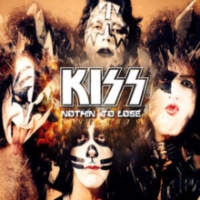 Kiss Nothin' To Lose: Live 1974