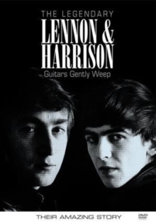 Lennon and Harrison: Guitars Gently Weep - Their Amazing Story, DVD DVD Lennon and Harrison: Guitars Gently Weep - Their Amazing Story, DVD DVD