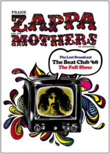 Frank Zappa and the Mothers of Invention: The Lost Broadcast -..., DVD DVD Frank Zappa and the Mothers of Invention: The Lost Broadcast -..., DVD DVD