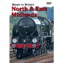 Steam in Britain: North and East Midlands, DVD DVD Steam in Britain: North and East Midlands, DVD DVD