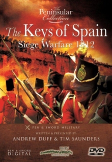 The Peninsular Collection: The Keys of Spain - Siege Warfare 1812, DVD DVD The Peninsular Collection: The Keys of Spain - Siege Warfare 1812, DVD DVD