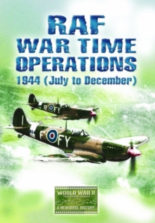 RAF Wartime Operations: 1944 - July to December, DVD DVD RAF Wartime Operations: 1944 - July to December, DVD DVD