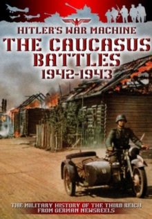 The Caucasus Battles: 1942-1943, DVD DVD The Caucasus Battles: 1942-1943, DVD DVD