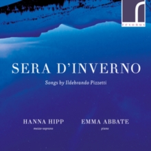 Sera D’Inverno: Songs By Ildebrando Pizzetti