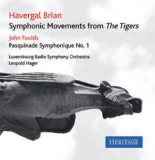 Havergal Brian: Symphonic Movements From 'The Tigers'