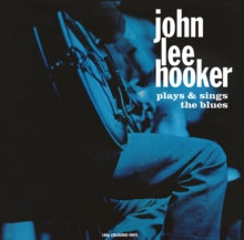 John Lee Hooker Plays & Sings The Blues