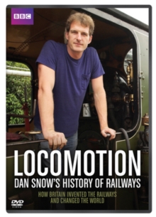 Locomotion - Dan Snow's History Of Railways