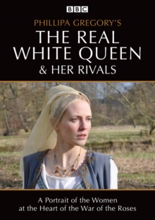 Philipa Gregory's The Real White Queen And Her Rivals