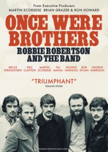 Once Were Brothers: Robbie Robertson and the Band