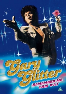 Gary Glitter: Remember Me This Way