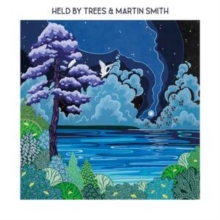 Held By Trees & Martin Smith