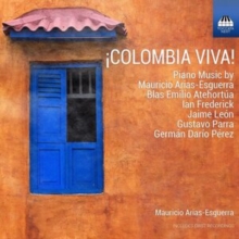 Colombia Viva!: Piano Music By Mauricio Arias-Esguerra/Blas Emilio Atehorta/..