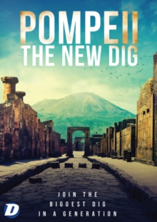 Pompeii: The New Dig