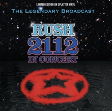 2112 In Concert: The Legendary Broadcast