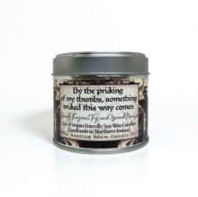 Something Wicked This Way Comes - Scented Soy Candle - Darkly Fragrant Fig and Spiced Orange