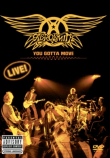 Aerosmith: You Gotta Move, DVD DVD Aerosmith: You Gotta Move, DVD DVD
