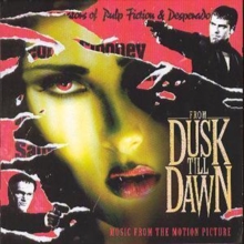 From Dusk Till Dawn: Music from the Motion Picture, CD / Album Cd From Dusk Till Dawn: Music from the Motion Picture, CD / Album Cd