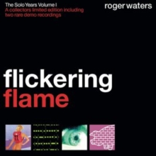 Flickering Flame: The Solo Years