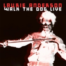 Laurie Anderson Walk The Dog Live