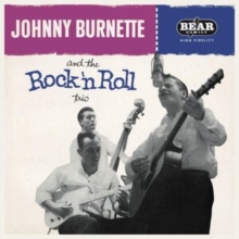 Johnny burnette and the rock 'n' roll trio
