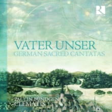 Ricercar Vater Unser, German Sacred Cantatas