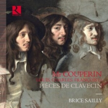 Brice Sailly: Mr Couperin: Louis, Charles, Franois I?: Pices De Clavecin