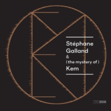 Stphane Galland & (The Mystery Of) Kem