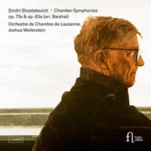 Dmitri Shostakovich: Chamber Symphonies, Op. 73a & 83a