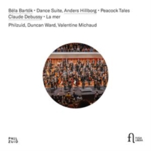 Bla Bartk: Dance Suite/Anders Hillborg: Peacock Tales/..