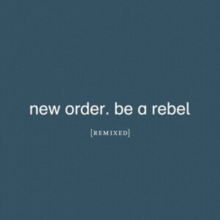 Be A Rebel Remixed