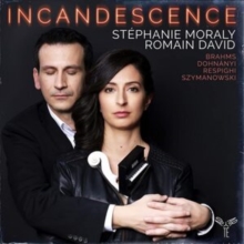 Brahms/Respighi/Dohnnyi/Szymanowski: Incandescence