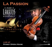 Roby Lakatos & Ensemble: La Passion