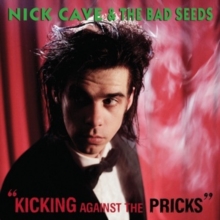 Nick Cave And The Bad Seeds Kicking Against The Pricks