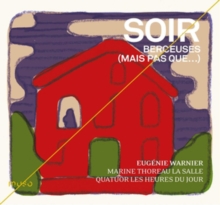 Soir: Berceuses (Mais Pas Que...)