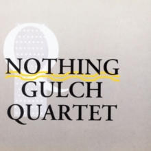 Nothing Gulch Quartet