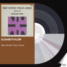 Elisabeth Klein: New Nordic Piano Music