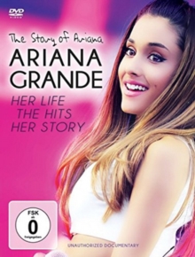 Ariana Grande: The Story of Ariana, DVD DVD Ariana Grande: The Story of Ariana, DVD DVD