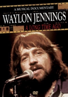 Waylon Jennings: A Long Time Ago, DVD DVD Waylon Jennings: A Long Time Ago, DVD DVD