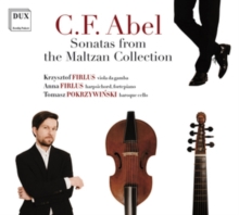 C.F. Abel: Sonatas From The Maltzan Collection