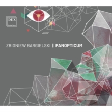 Zbigniew Bargielski: Panopticum