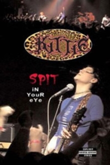 Kittie: Spit in Your Eye, DVD DVD Kittie: Spit in Your Eye, DVD DVD