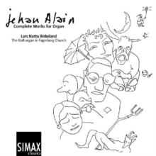 Jehan Alain: Complete Works for Organ